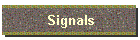 Signals